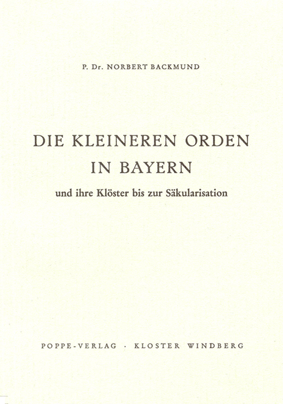 Backmund Norbert - Die kleineren Orden in Bayern