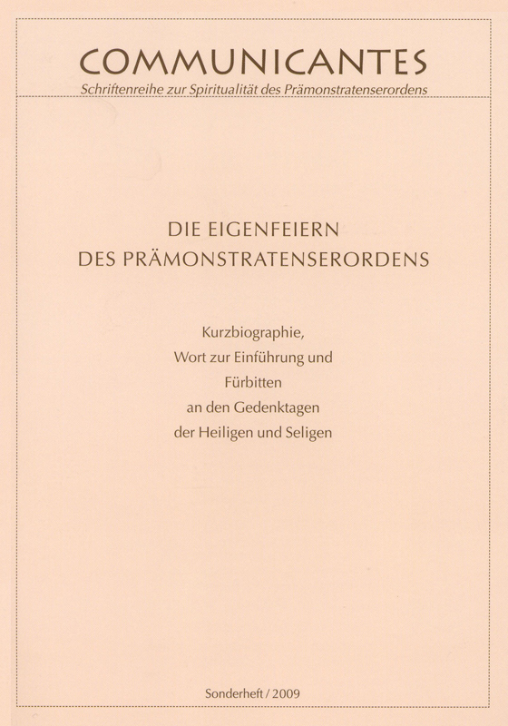 Communicantes Sonderheft 2009 - Die Eigenfeiern des Prämonstratenserordens