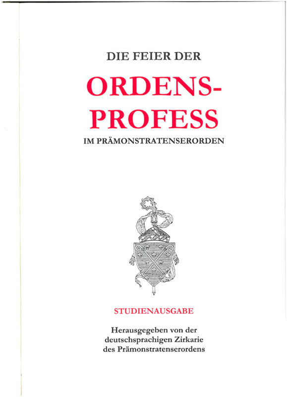 Die Feier der Ordensprofess im Prämonstratenserorden.