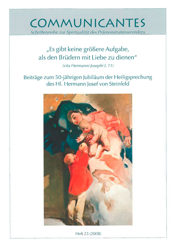 Communicantes Heft 23 - Es gibt keine größere Aufgabe, als den Brüdern mit Liebe zu dienen