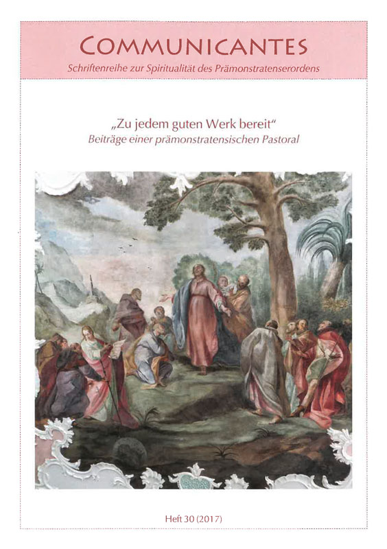 Communicantes Heft 30 - Zu jedem guten Werk bereit - Beiträge einer prämonstratensischen Pastoral